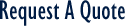 Request a Quote