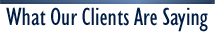 What are clients are saying?