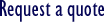 Request a Quote